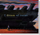 I Dream of Trains