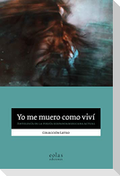 Yo me muero como viví : antología de la poesía hispanoamericana actual