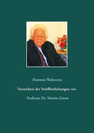 Walravens, Hartmut. Verzeichnis der Veröffentlichungen von Prof. Dr. Martin Gimm. Books on Demand, 2020.