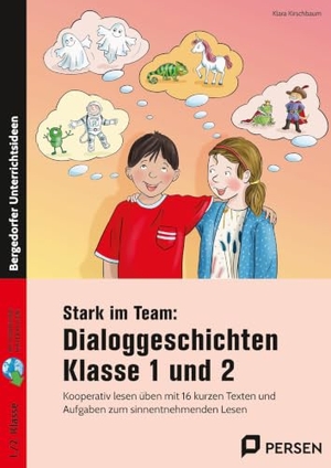 Kirschbaum, Klara. Stark im Team: Dialoggeschichten Kl. 1/2 - Kooperativ lesen üben mit 16 kurzen Texten und Aufgaben zum sinnentnehmenden Lesen (1. und 2. Klasse). Persen Verlag i.d. AAP, 2026.