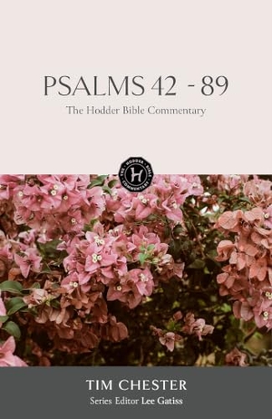 Chester, Tim. The Hodder Bible Commentary: Psalms 42-89. John Murray Press, 2024.