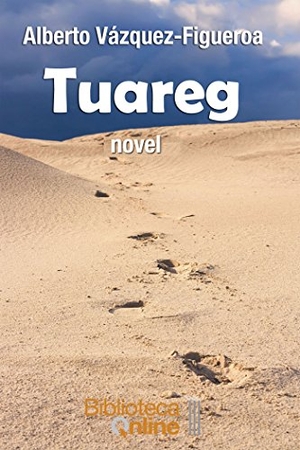 Vázquez-Figueroa, Alberto. Tuareg. Touchladybirdlucky Studios, 2018.