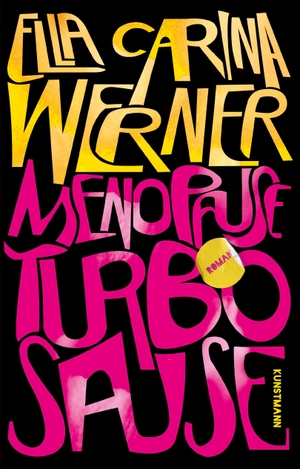 Werner, Ella Carina. Menopause - Turbosause. Kunstmann Antje GmbH, 2026.