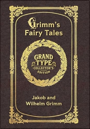 Grimm, Jakob / Wilhelm Grimm. Large Print - Grimm's Fairy Tales - Grand Type Collector's Edition - Matte Hardcover with Dust Jacket. Revive AI Ltd., 2026.