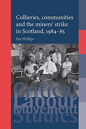 Phillips, Jim. Collieries, communities and the miners' strike in Scotland, 1984-85. Manchester University Press, 2014.