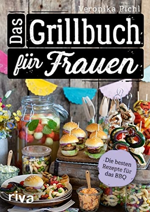 Pichl, Veronika. Das Grillbuch für Frauen - Die besten Rezepte für das BBQ. Über 60 leckere Grillrezepte für Fleisch, Fisch, Gemüse, Salate, Dips und Desserts. Vegetarische und vegane Varianten. riva Verlag, 2023.