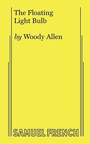 Allen, Woody. The Floating Lightbulb. Concord Theatricals Corp., 2020.
