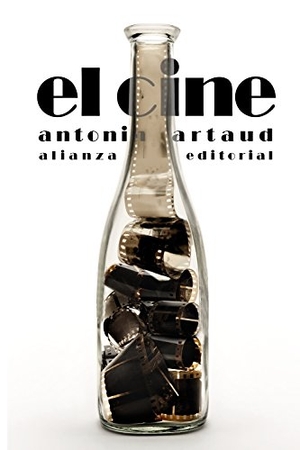 Artaud, Antonin. El cine. Alianza Editorial, 2018.