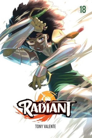 Valente, Tony. Radiant, Vol. 18. Viz Media, Subs. of Shogakukan Inc, 2024.