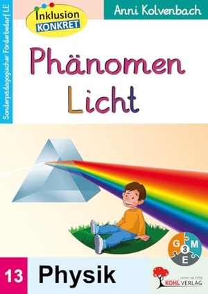 Kolvenbach, Anni. Phänomen Licht - Material zur sonderpädagogischen Förderung. Kohl Verlag, 2021.