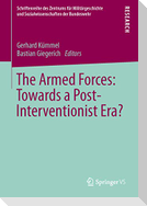 The Armed Forces: Towards a Post-Interventionist Era?