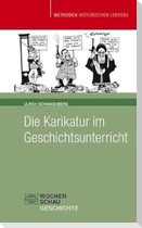 Die Karikatur im Geschichtsunterricht