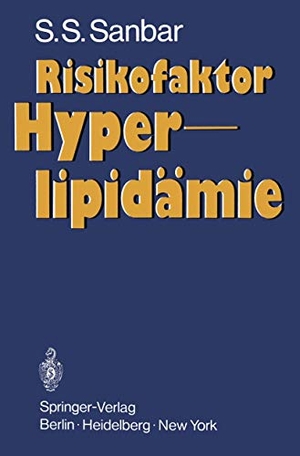 Sanbar, S. S.. Risikofaktor Hyperlipidämie. Springer Berlin Heidelberg, 1972.