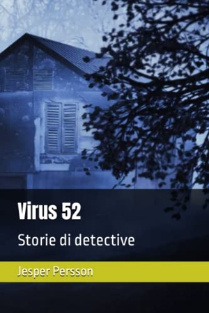 Persson, Jesper. Virus 52: Storie di detective. LIGHTNING SOURCE INC, 2023.