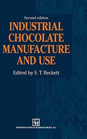 Beckett. Industrial Chocolate Manuf & Use. Springer Nature, 1995.