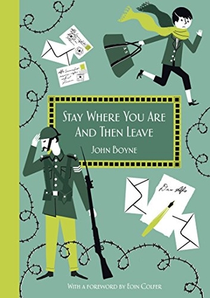 Boyne, John. Stay Where You Are And Then Leave - Imperial War Museum Anniversary Edition. Penguin Random House Children's UK, 2018.