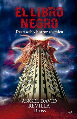 Dross. El libro negro - Deep Web y Horror Cósmico / The Black Book: Deep Web and Cosmic Horror. Editorial Planeta Mexicana S.A. de C.V., 2019.
