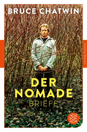 Chatwin, Bruce. Der Nomade - Briefe 1948-1988. FISCHER Taschenbuch, 2018.