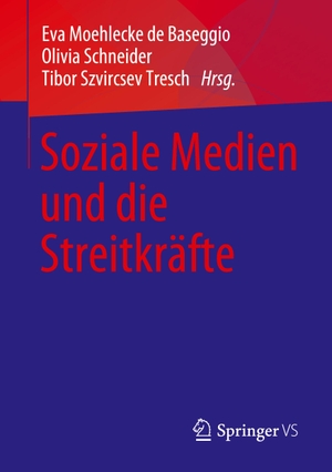 Moehlecke de Baseggio¿, Eva / Tibor Szvircsev Tresch et al (Hrsg.). Soziale Medien und die Streitkräfte. Springer Nature Switzerland, 2023.