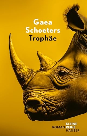 Schoeters, Gaea. Trophäe - Roman. Zsolnay-Verlag, 2026.