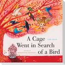 A Cage Went in Search of a Bird
