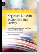 Neglected Links in Economics and Society