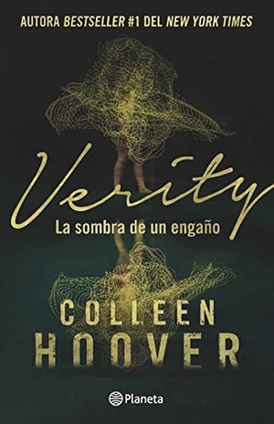 Hoover, Colleen. Verity: La Sombra de Un Engaño (Novela / A Novel). Planeta Publishing Corp, 2023.