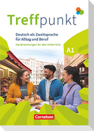 Treffpunkt. Deutsch als Zweitsprache in Alltag & Beruf A1. Gesamtband - Handreichungen für den Unterricht