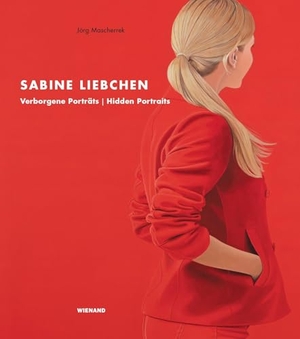 Mascherrek, Jörg. Sabine Liebchen - Verborgene Porträts. Hidden Portraits. Wienand Verlag & Medien, 2023.