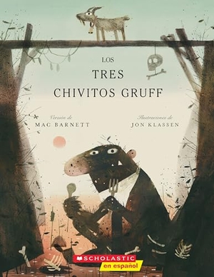 Barnett, Mac. Los Tres Chivitos Gruff (the Three Billy Goats Gruff). Scholastic Inc., 2024.