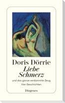 Liebe, Schmerz und das ganze verdammte Zeug