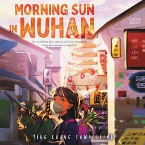 Compestine, Ying Chang. Morning Sun in Wuhan. HARPERCOLLINS, 2022.