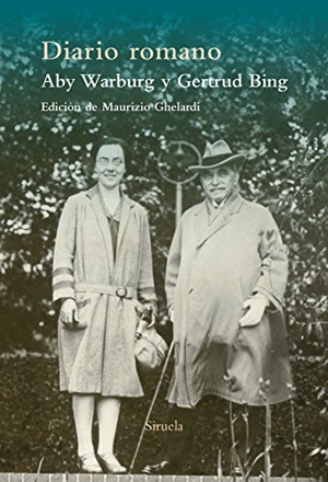 Warburg, Aby / Gertrud Bing. Diario romano. Siruela, 2016.