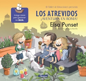 Punset, Elsa / Rocío Bonilla. Los Atrevidos : ¡aventura en Roma! : incluye claves para gestionar los celos. Beascoa, 2021.