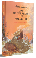 Los Recuerdos del Porvenir (Edición Ilustrada) / Memories of the Future (Illustrated Edition)