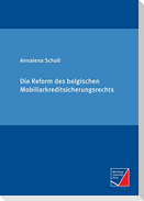 Die Reform des belgischen Mobiliarkreditsicherungsrechts