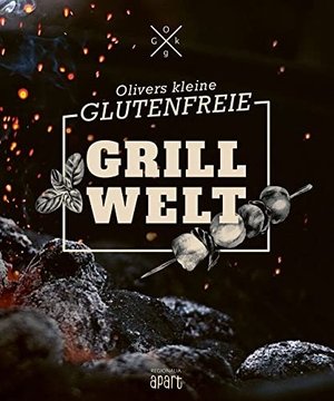 Welling, Oliver. Olivers kleine glutenfreie Grillwelt. Regionalia Verlag, 2023.