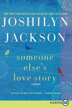 Jackson, Joshilyn. Someone Else's Love Story LP. HarperCollins Publishers, 2021.