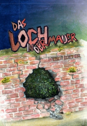 Kiefer, Heike. Das Loch in der Mauer. Mediengruppe Neuer Weg, 2026.