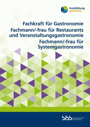 Fachkraft für Gastronomie. Fachmann/-frau für Restaurants und Veranstaltungsgastronomie. Fachmann/-frau für Systemgastronomie. Budrich, 2022.