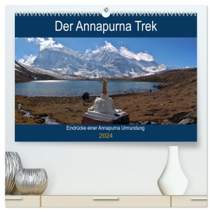Hennighaußen, Andreas. Der Annapurna Trek (hochwertiger Premium Wandkalender 2024 DIN A2 quer), Kunstdruck in Hochglanz - Imposante Bilder der Himalaya Landschaft auf dem Weg rund um das Annapurnamassiv in Zentralnepal. Calvendo, 2023.