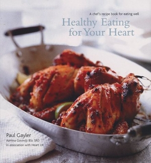 Gayler, Paul. Healty Eating for Your Heart - A Chef's Recipe Book for Eating Well. Fitzhenry & Whiteside, 2003.
