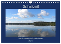 Schleizeit - Von Schleswig bis Schleimünde (Wandkalender 2024 DIN A4 quer), CALVENDO Monatskalender