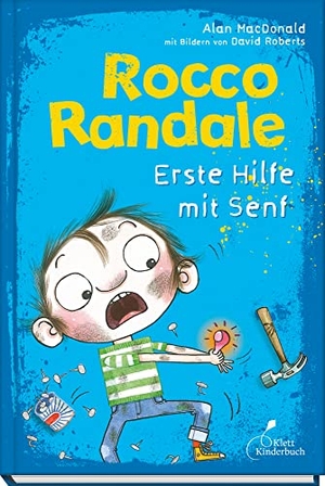 Macdonald, Alan. Rocco Randale 09 - Erste Hilfe mit Senf. Klett Kinderbuch, 2013.