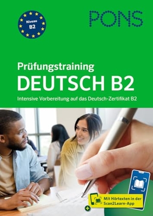 PONS Prüfungstraining Deutsch B2 - Intensive Vorbereitung auf das Deutsch-Zertifikat B2 mit Scan2Learn-App. Pons Langenscheidt GmbH, 2025.