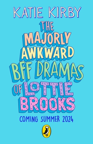 Kirby, Katie. Lottie Brooks 6. Penguin Random House Children's UK, 2024.