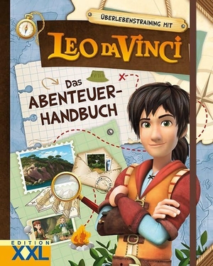 Überlebenstraining mit Leo da Vinci - Das Abenteuer-Handbuch. Edition XXL GmbH, 2019.