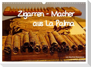 Zigarren - Macher aus La Palma (Wandkalender 2025 DIN A3 quer), CALVENDO Monatskalender