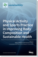 Physical Activity and Sports Practice in Improving Body Composition and Sustainable Health