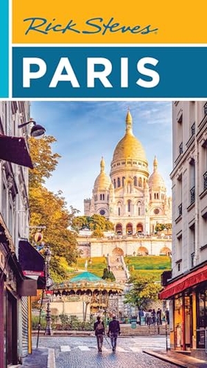 Openshaw, Gene / Steves, Rick et al. Rick Steves Paris (Twenty Sixth Edition). Avalon Travel Publishing, 2026.